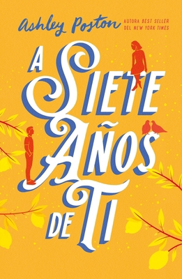 A Siete Años de Ti [Spanish] 8410391155 Book Cover
