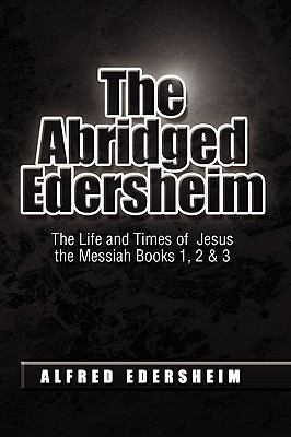 The Abridged Edersheim 1441589058 Book Cover