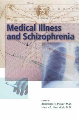 Medical Illness and Schizophrenia (62106) 1585621064 Book Cover