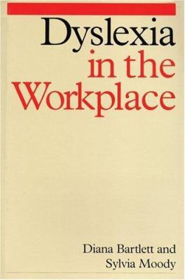 Dyslexia in the Workplace 1861561725 Book Cover
