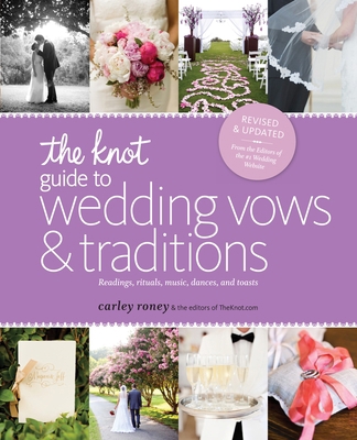 The Knot Guide to Wedding Vows and Traditions [... 0770433790 Book Cover
