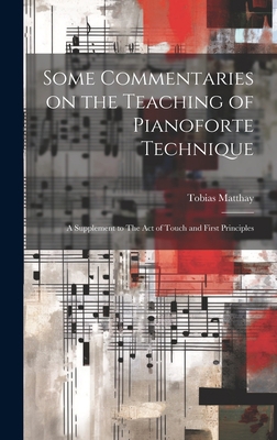 Some Commentaries on the Teaching of Pianoforte... 1019384522 Book Cover