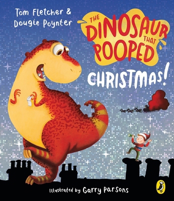 The Dinosaur That Pooped Christmas! 1782957006 Book Cover