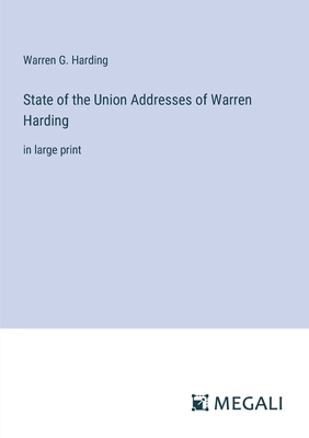State of the Union Addresses of Warren Harding:... 3387037929 Book Cover