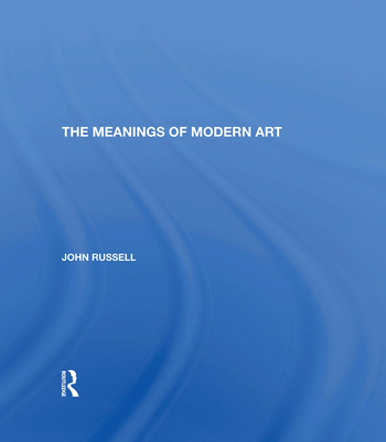 Meanings of Modern Art: Revised Edition 0367154927 Book Cover