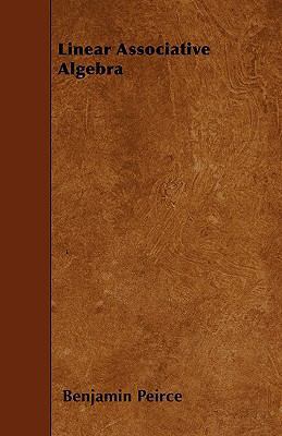 Linear Associative Algebra 1446016544 Book Cover