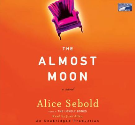 The Almost Moon 1415945950 Book Cover