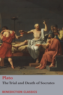 The Trial and Death of Socrates: Euthyphro, The... 1781399956 Book Cover