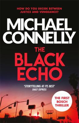 The Black Echo (Harry Bosch Series) 1409155757 Book Cover
