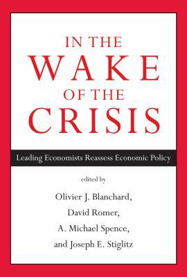 In the Wake of the Crisis: Leading Economists R... 026201761X Book Cover