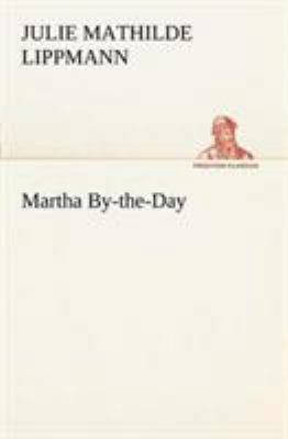 Martha By-the-Day 3849150682 Book Cover