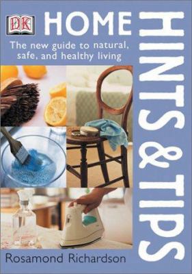 Home Hints & Tips: The New Guide to Natural, Sa... 0789492997 Book Cover