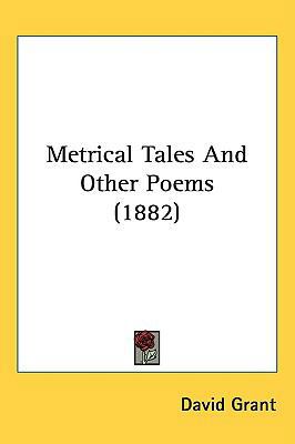 Metrical Tales And Other Poems (1882) 143724338X Book Cover