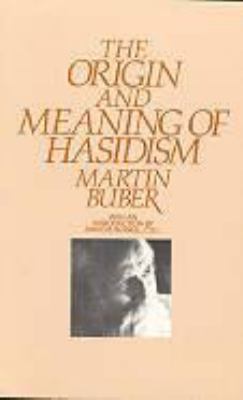 The Origin and Meaning of Hasidism 1573924571 Book Cover
