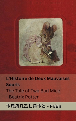L'Histoire de Deux Mauvaises Souris / The Tale ... [French] 1835664059 Book Cover
