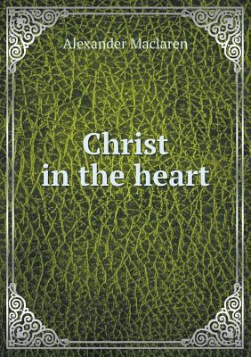 Christ in the heart 5518766718 Book Cover