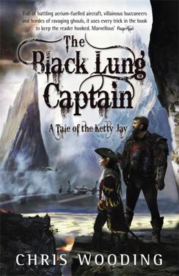 The Black Lung Captain : Tales of the Ketty Jay B0092FWI7M Book Cover