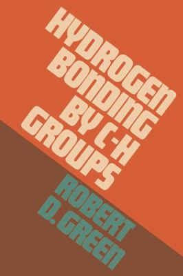 Hydrogen Bonding by C - H Groups 0333157575 Book Cover
