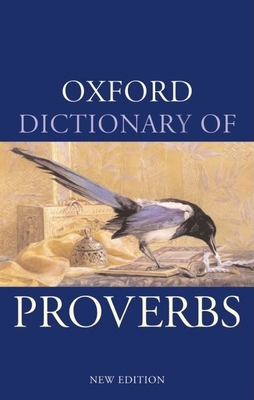 The Oxford Dictionary of Proverbs 0198605242 Book Cover