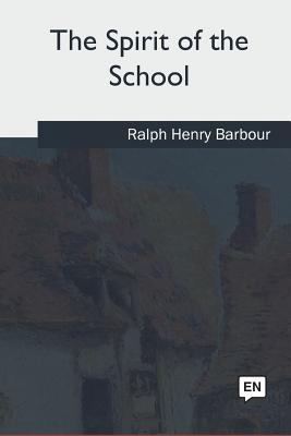 The Spirit of the School 1985035839 Book Cover