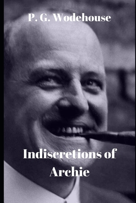 Indiscretions of Archie 1655929410 Book Cover
