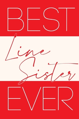 Best Line Sister Ever 1710062959 Book Cover