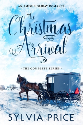 The Christmas Arrival (The Complete Series): An... B08M253W8V Book Cover