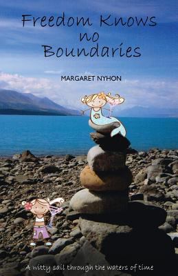 Freedom Knows no Boundaries 0473366010 Book Cover