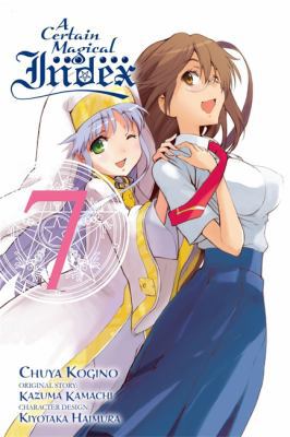 A Certain Magical Index, Vol. 7 (Manga): Volume 7 0316346012 Book Cover