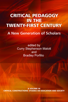 Critical Pedagogy in the Twenty-First Century: ... 1617353302 Book Cover