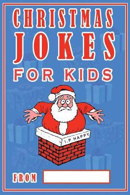 Christmas Jokes For Kids: The Best Christmas Jo... 1979618119 Book Cover