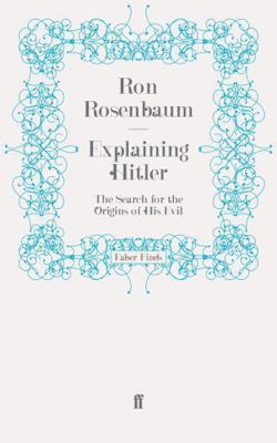 Explaining Hitler 0571276857 Book Cover