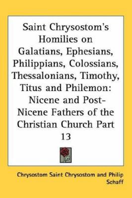 Saint Chrysostom's Homilies on Galatians, Ephes... 1432625594 Book Cover