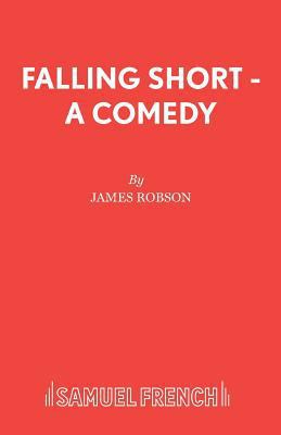 Falling Short - A Comedy 0573017638 Book Cover
