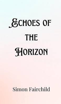 Echoes of the Horizon 9916906181 Book Cover