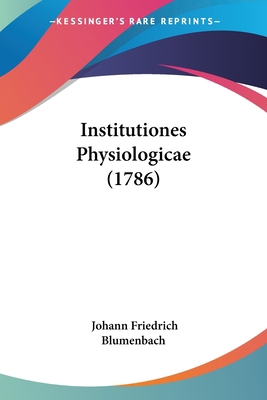 Institutiones Physiologicae (1786) [Latin] 1104869888 Book Cover