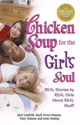 Chicken Soup for the Girl's Soul: Real Stories ... B007CRXOJI Book Cover