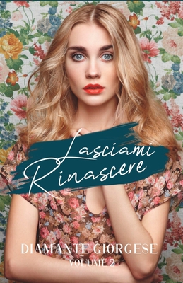 Lasciami Rinascere [Italian] B08P28RF4Y Book Cover