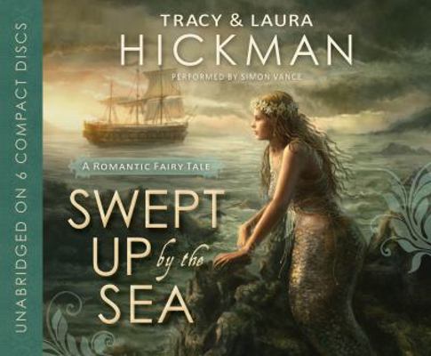 Swept Up by the Sea: A Romantic Fairy Tale 1609076958 Book Cover