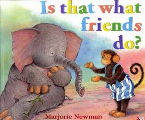 Is That What Friends Do? 0099221624 Book Cover