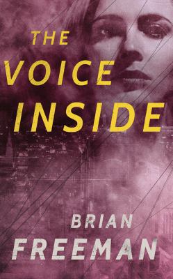 The Voice Inside: A Thriller 1536684457 Book Cover