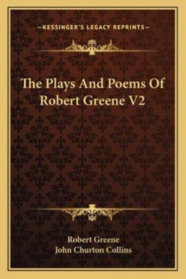 The Plays And Poems Of Robert Greene V2 1163246530 Book Cover