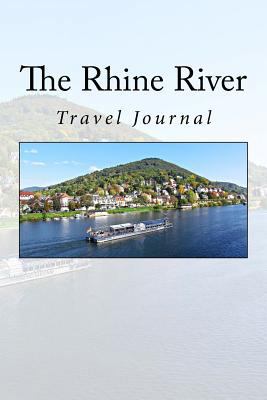 The Rhine River: Travel Journal 197565403X Book Cover