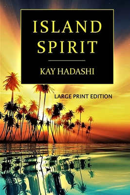 Island Spirit: Large Print Edition [Large Print] 1540681254 Book Cover