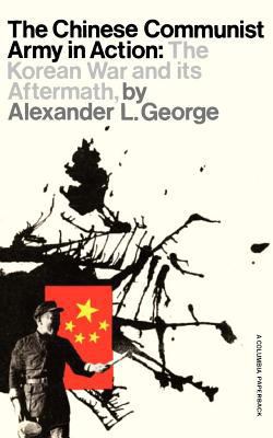 The Chinese Communist Army in Action: The Korea... 0231085958 Book Cover