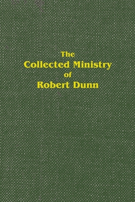 The Collected Ministry of Robert Dunn 0912868279 Book Cover