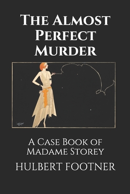 The Almost Perfect Murder: A Madame Storey Case Book 1975637496 Book Cover