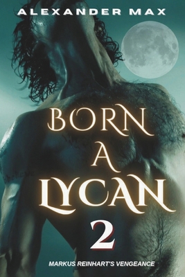 Born A Lycan 2: The Weston Chronicles            Book Cover