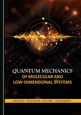 Quantum Mechanics of Molecular and Low-Dimensio... 103645083X Book Cover