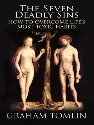 The Seven Deadly Sins: How to Overcome Life's M... 0745956432 Book Cover